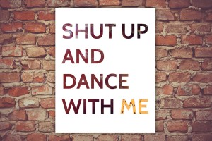 shut-up-and-dance